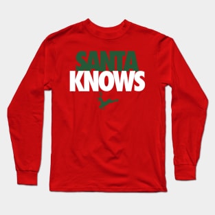 SANTA KNOWS - 2.0 Long Sleeve T-Shirt